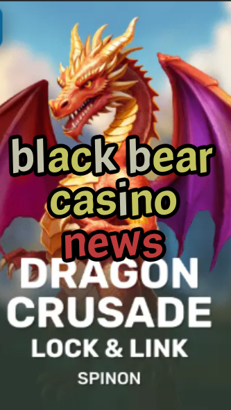 black bear casino news-fqqjrm9vrme7zzjgfjql.com
