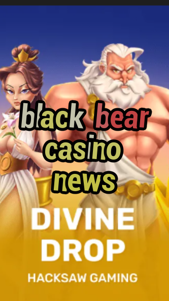 black bear casino news-fqqjrm9vrme7zzjgfjql.com