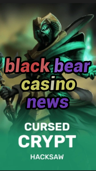 black bear casino news-fqqjrm9vrme7zzjgfjql.com